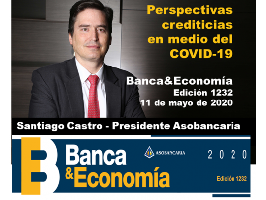 Edición Banca&Economía No. 1232 - mayo 11 de 2020 Edición Banca&Economía No. 1232 - mayo 11 de 2020